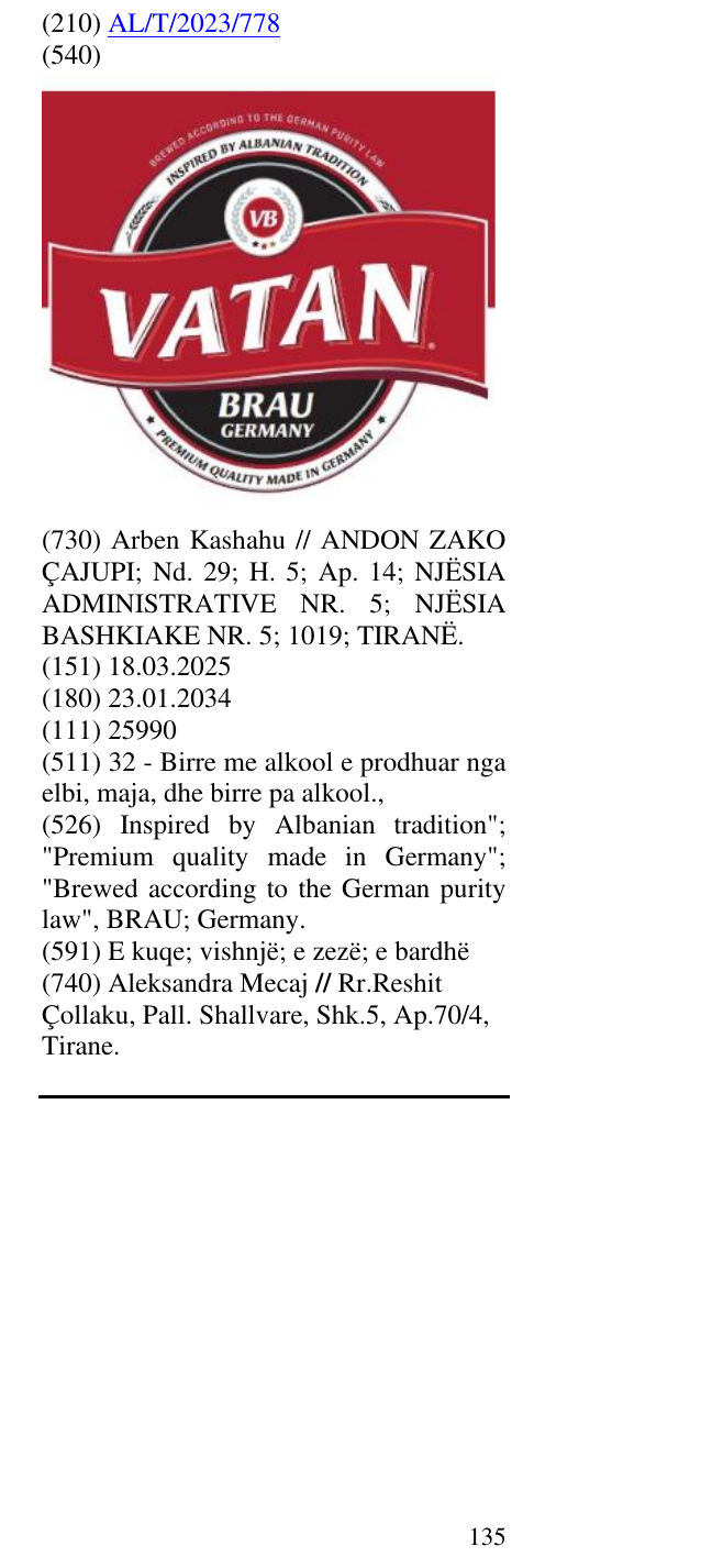 Zëri i markës Inspired by Albanian tradition"; "Premium quality made in Germany"; "Brewed according to the German purity law", BRAU; Germany. në buletin