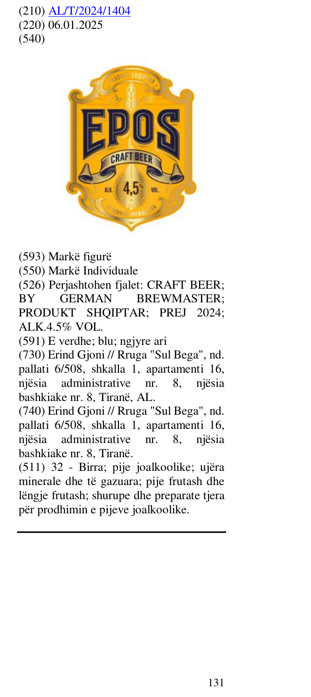 Zëri i markës Perjashtohen fjalet: CRAFT BEER; BY GERMAN BREWMASTER; PRODUKT SHQIPTAR; PREJ 2024; ALK.4.5% VOL. në buletin