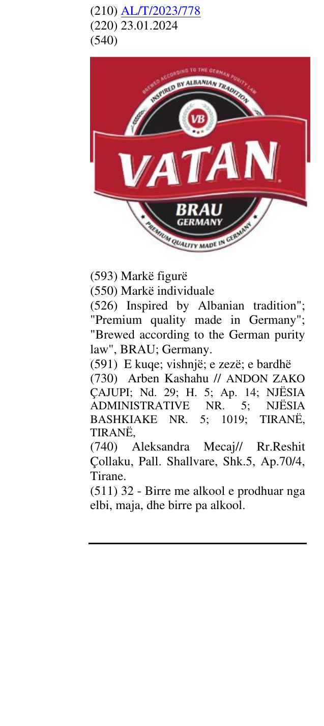 Zëri i markës Inspired by Albanian tradition"; "Premium quality made in Germany"; "Brewed according to the German purity law", BRAU; Germany. në buletin