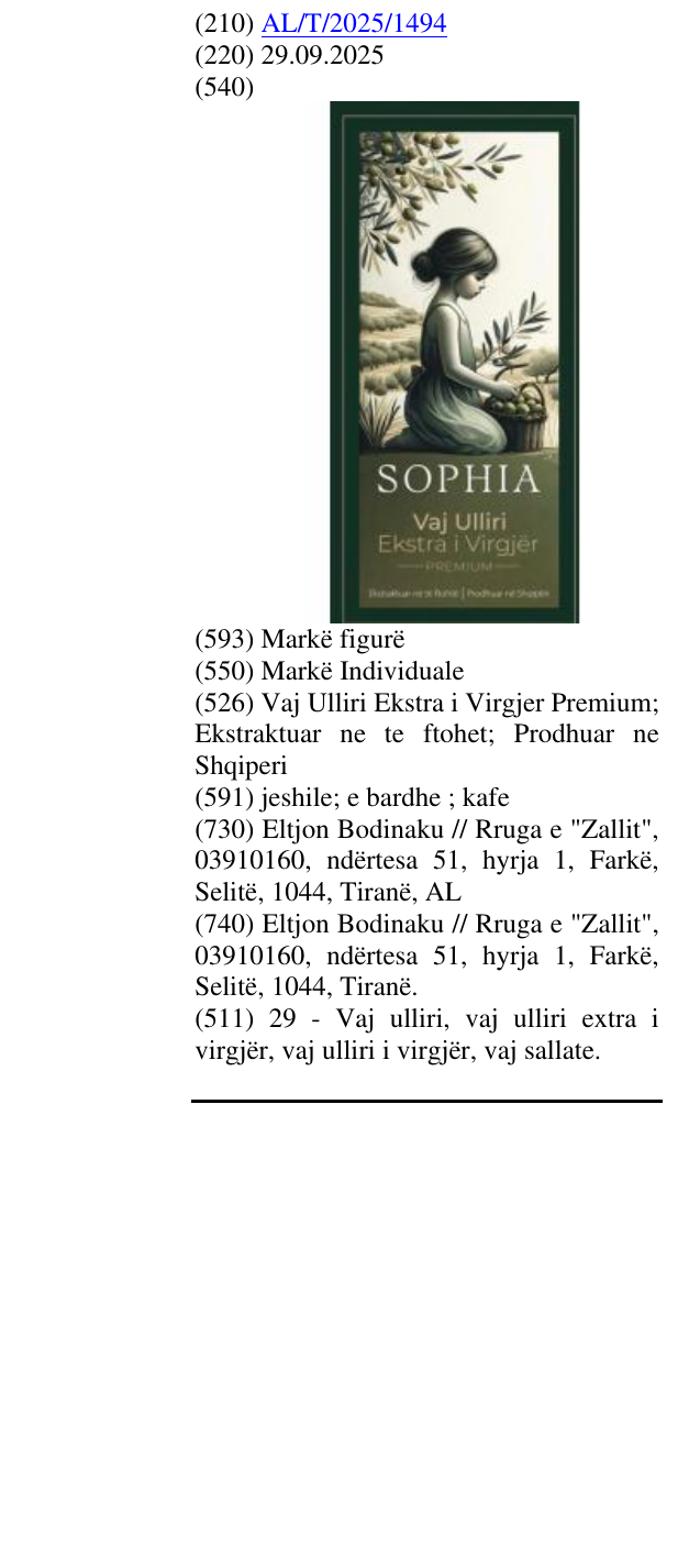 Zëri i markës Vaj Ulliri Ekstra i Virgjer Premium; Ekstraktuar ne te ftohet; Prodhuar ne Shqiperi në buletin