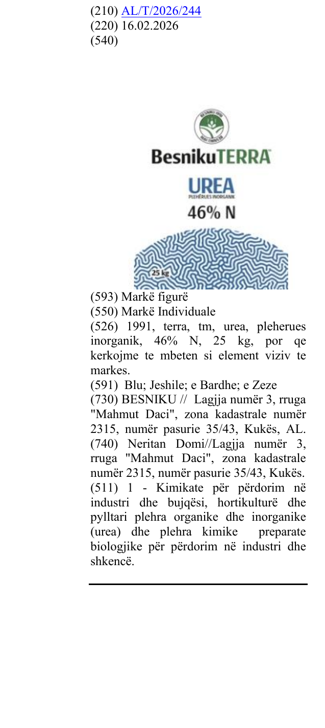 Zëri i markës 1991, terra, tm, urea, pleherues inorganik, 46% N, 25 kg, por qe kerkojme te mbeten si element viziv te markes. në buletin