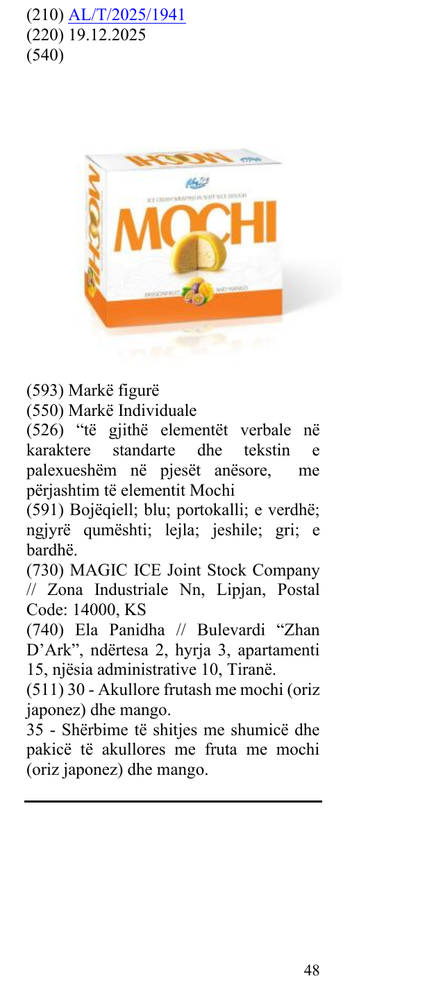 Zëri i markës “të gjithë elementët verbale në karaktere standarte dhe tekstin e palexueshëm në pjesët anësore, me përjashtim të elementit Mochi në buletin