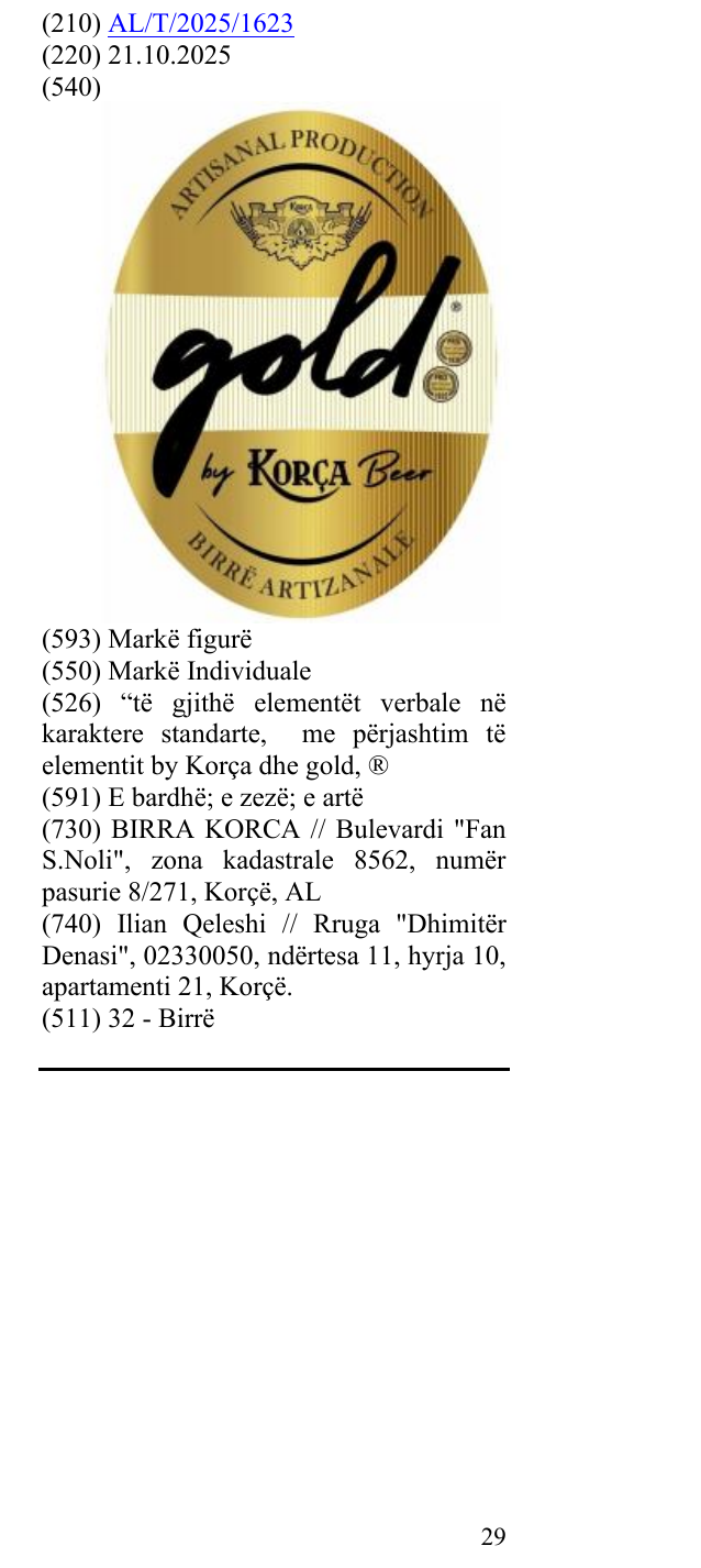 Zëri i markës “të gjithë elementët verbale në karaktere standarte, me përjashtim të elementit by Korça dhe gold, ® në buletin
