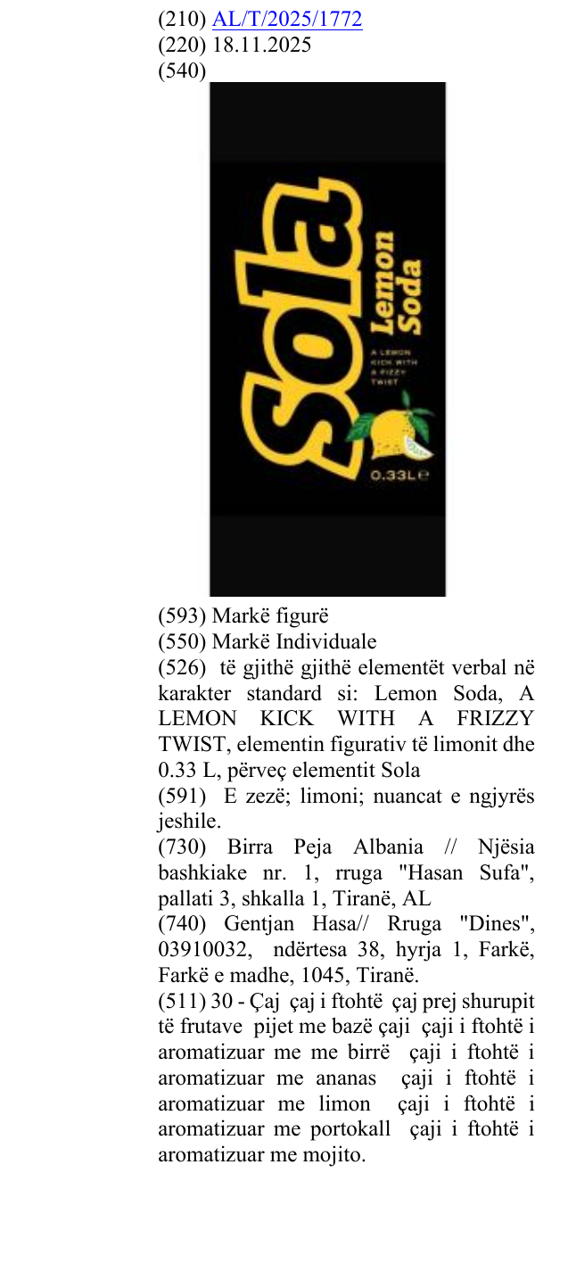 Zëri i markës të gjithë gjithë elementët verbal në karakter standard si: Lemon Soda, A LEMON KICK WITH A FRIZZY TWIST, elementin figurativ të limonit dhe 0.33 L, përveç elementit Sola në buletin
