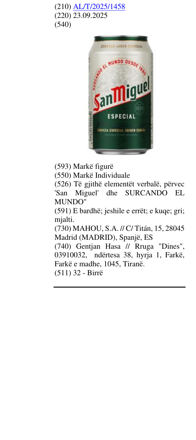 Zëri i markës Të gjithë elementët verbalë, përvec 'San Miguel' dhe SURCANDO EL MUNDO" në buletin