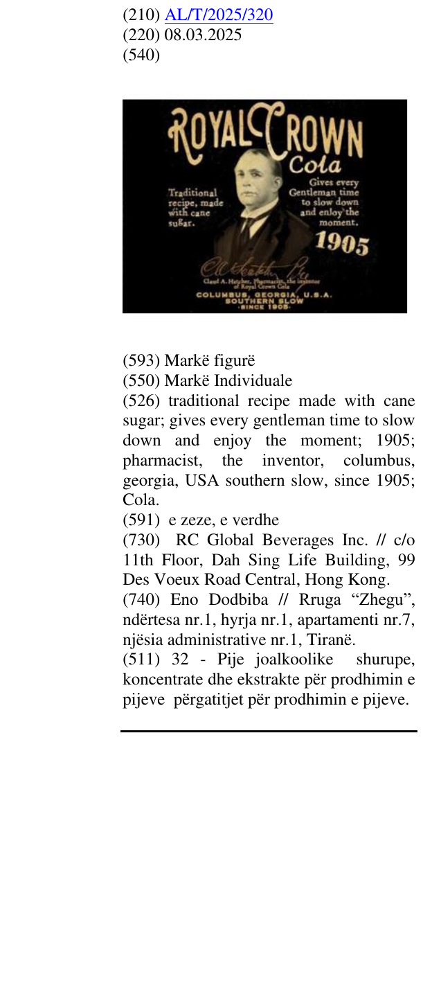 Zëri i markës traditional recipe made with cane sugar; gives every gentleman time to slow down and enjoy the moment; 1905; pharmacist, the inventor, columbus, georgia, USA southern slow, since 1905; Cola. në buletin
