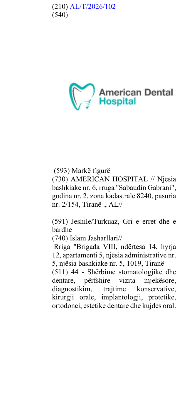 The entry of the trademark American Dental Hospital in the bulletin