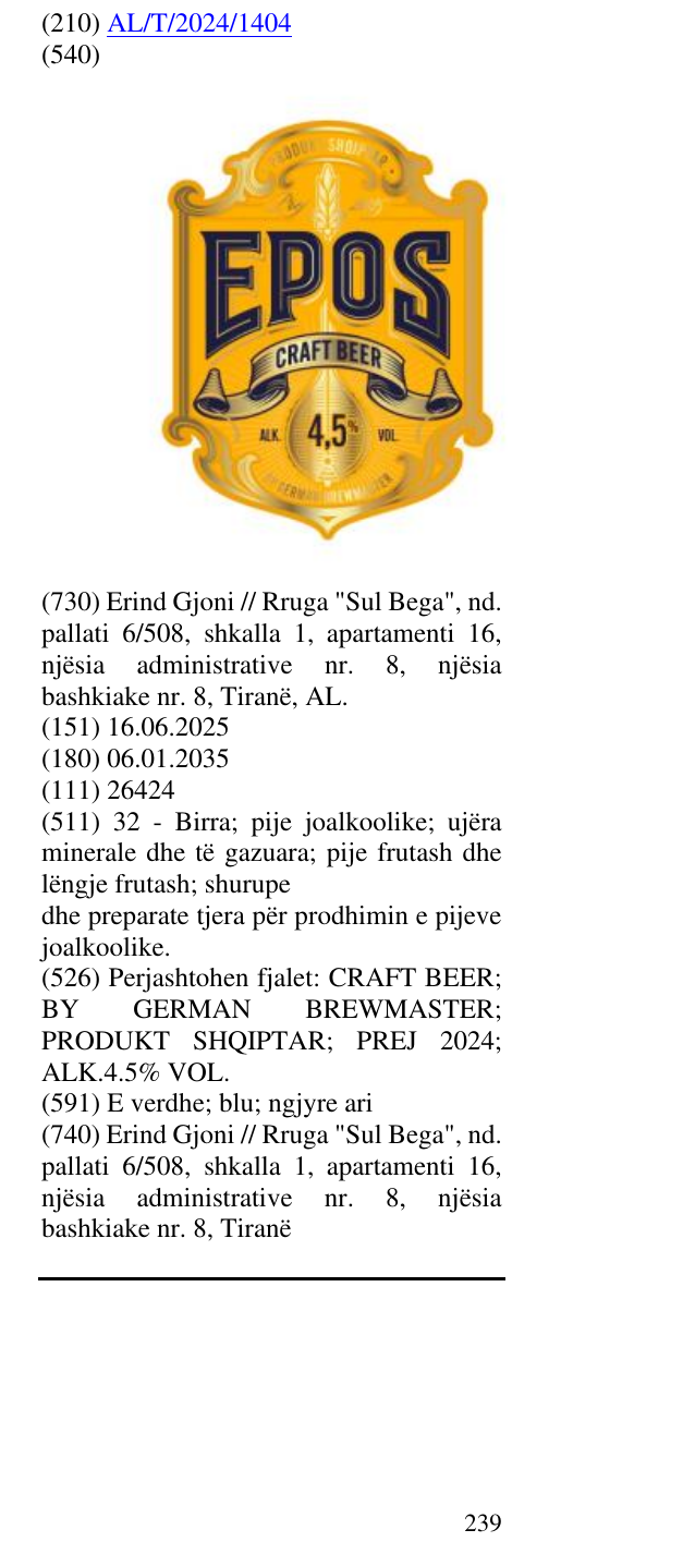 Zëri i markës Perjashtohen fjalet: CRAFT BEER; BY GERMAN BREWMASTER; PRODUKT SHQIPTAR; PREJ 2024; ALK.4.5% VOL. në buletin