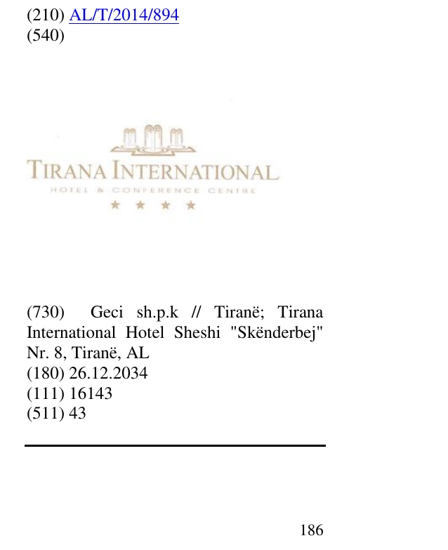 Zëri i markës TIRANA INTERNATIONAL
Hotel & Conference Centre në buletin