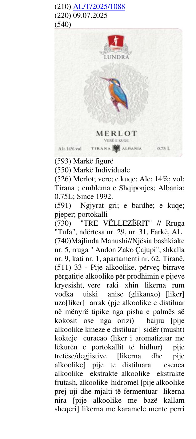 Zëri i markës Merlot; vere; e kuqe; Alc; 14%; vol; Tirana ; emblema e Shqiponjes; Albania; 0.75L; Since 1992. në buletin