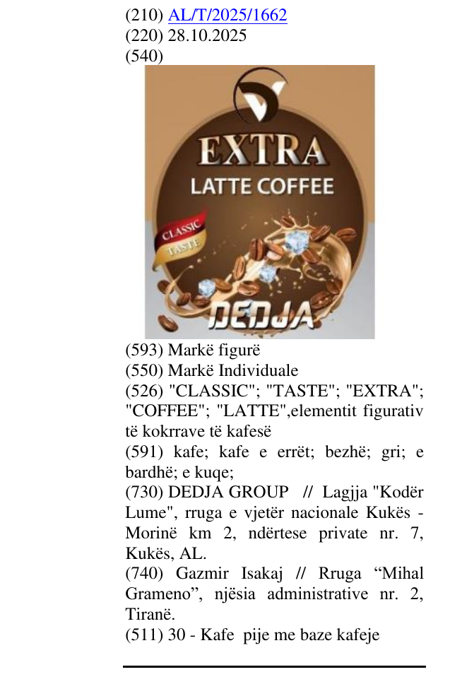 Zëri i markës "CLASSIC"; "TASTE"; "EXTRA"; "COFFEE"; "LATTE",elementit figurativ të kokrrave të kafesë në buletin
