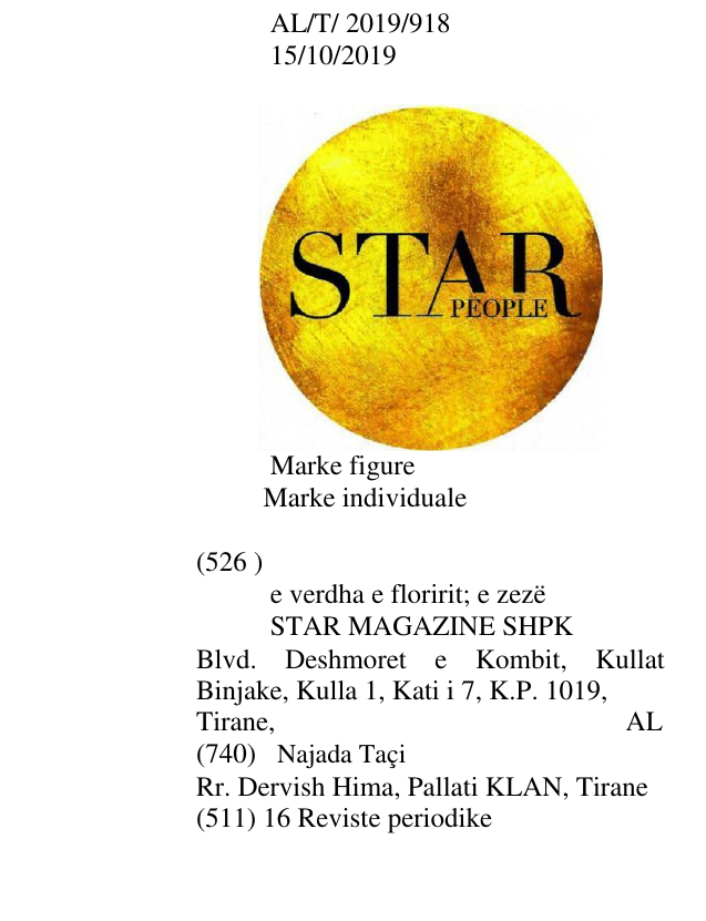 Zëri i markës e verdha e floririt; e zezë STAR MAGAZINE SHPK Blvd. Deshmoret e Kombit, Kullat Binjake, Kulla 1, Kati i 7, K.P. 1019, Tirane, AL në buletin