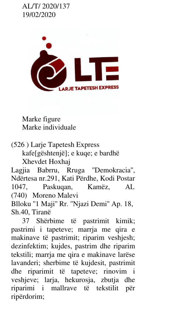 Zëri i markës Larje Tapetesh Express kafe[gështenjë]; e kuqe; e bardhë Xhevdet Hoxhaj Lagjia Babrru, Rruga ''Demokracia'', Ndërtesa nr.291, Kati Përdhe, Kodi Postar 1047, Paskuqan, Kamëz, AL në buletin