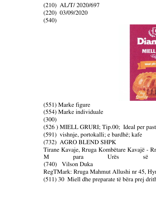 The entry of the trademark MIELL GRURI; Tip.00; Ideal per pasticeri; Top Quality; 1 Kg ; pamjen e kekut in the bulletin