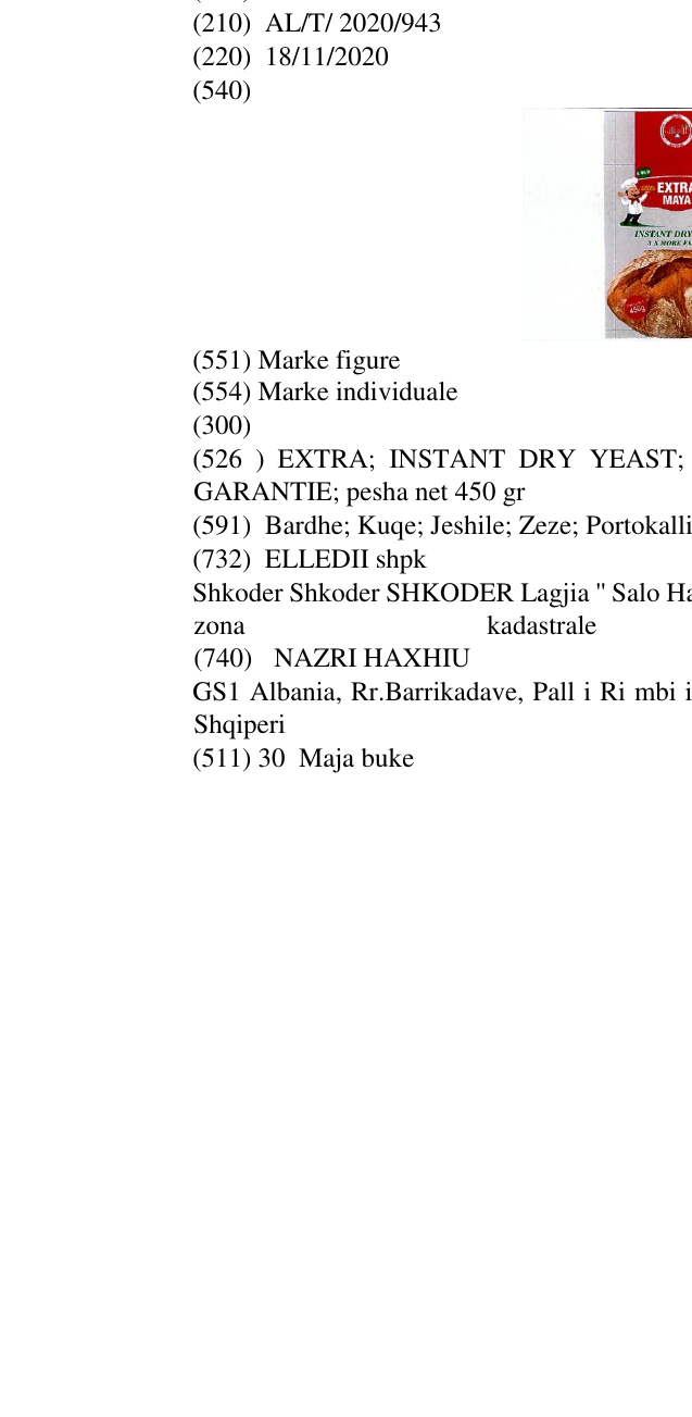 Zëri i markës EXTRA; INSTANT DRY YEAST; 3 X MORE FASTER; GOLD; QUALITE; GARANTIE; pesha net 450 gr në buletin