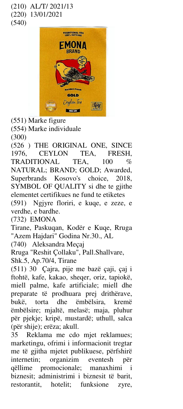 Zëri i markës THE ORIGINAL ONE, SINCE 1976, CEYLON TEA, FRESH, TRADITIONAL TEA, 100 % NATURAL; BRAND; GOLD; Awarded, Superbrands Kosovo's choice, 2018, SYMBOL OF QUALITY si dhe te gjithe elementet certifikues ne fund te etiketes në buletin