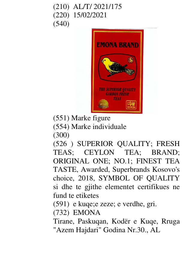 Zëri i markës SUPERIOR QUALITY; FRESH TEAS; CEYLON TEA; BRAND; ORIGINAL ONE; NO.1; FINEST TEA TASTE, Awarded, Superbrands Kosovo's choice, 2018, SYMBOL OF QUALITY si dhe te gjithe elementet certifikues ne fund te etiketes në buletin