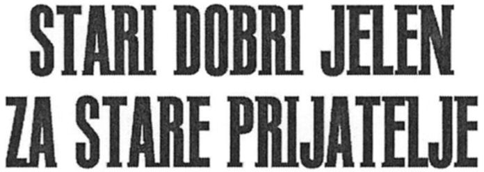 Paraqitja e markës STARI DOBRI JELEN ZA STARE PRIJATELJE