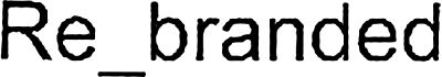 Paraqitja e markës Re_branded