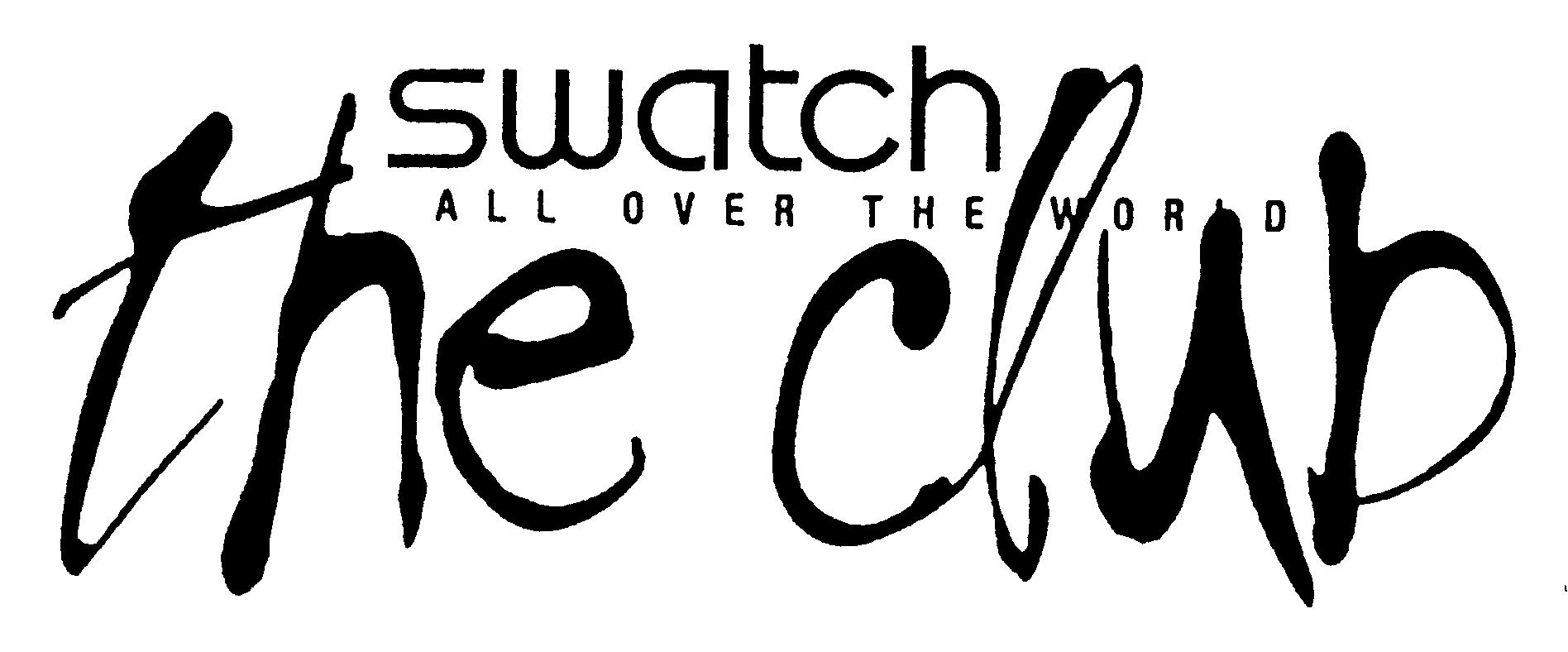 Paraqitja e markës swatch ALL OVER THE WORLD the club