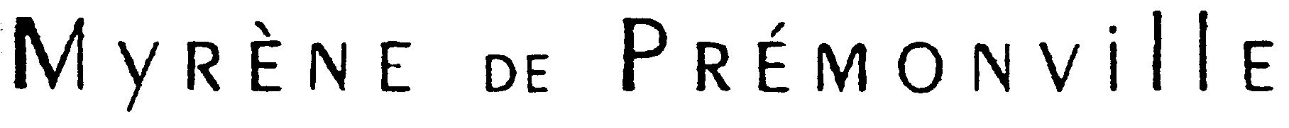 Paraqitja e markës MYRENE DE PREMONVILLE