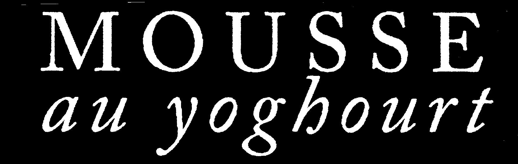 Paraqitja e markës MOUSSE au yoghourt