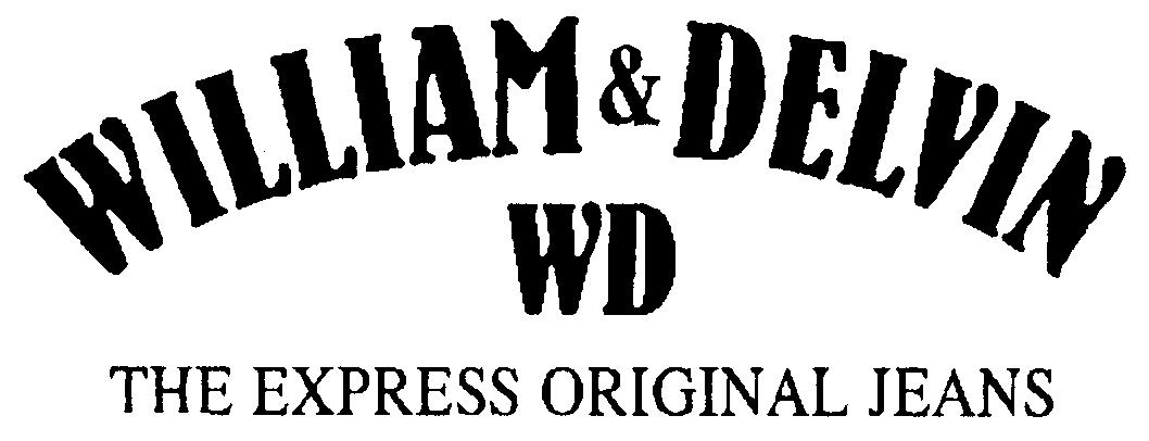 Paraqitja e markës WILLIAM & DELVIN WD THE EXPRESS ORIGINAL JEANS