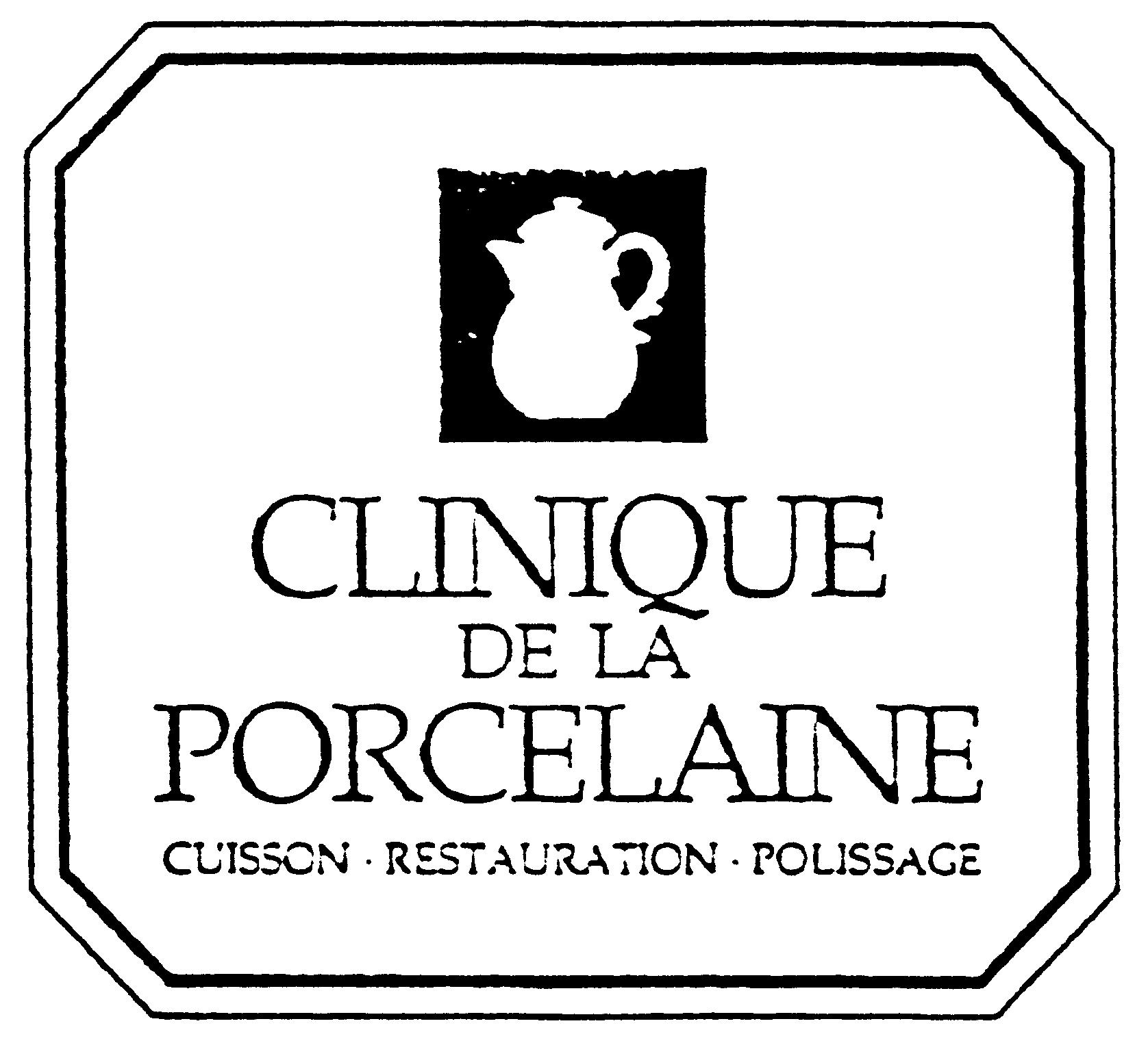 Paraqitja e markës CLINIQUE DE LA PORCELAINE CUISSON.RESTAURATION.POLISSAGE