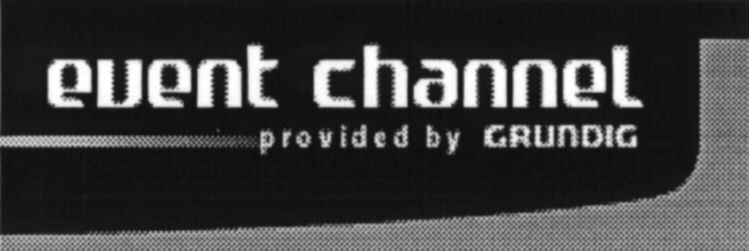 Paraqitja e markës event channel provided by GRUNDIG