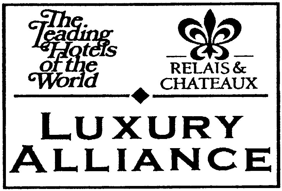 Paraqitja e markës The Leading Hotels of the World RELAIS & CHATEAUX LUXURY ALLIANCE