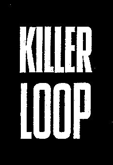 Paraqitja e markës KILLER LOOP