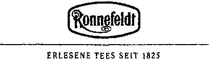 Paraqitja e markës Ronnefeldt ERLESENE TEES SEIT 1825