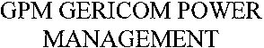 Paraqitja e markës GPM GERICOM POWER MANAGEMENT