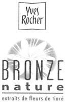 Paraqitja e markës Yves Rocher BRONZE nature extraits de fleurs de tiaré