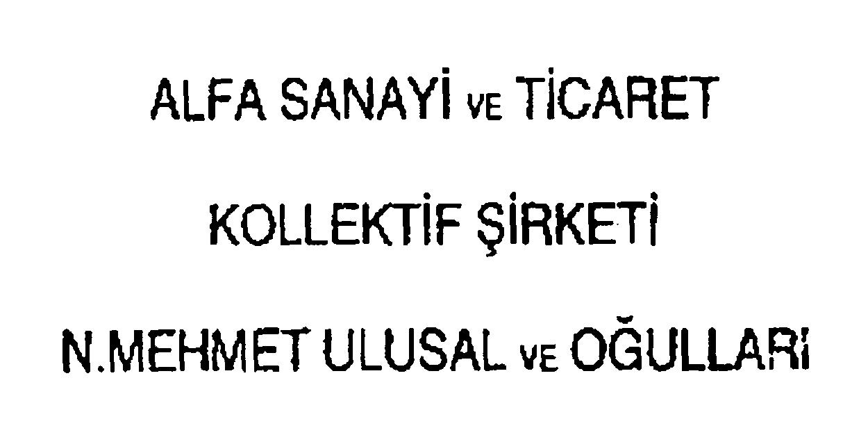 Paraqitja e markës ALFA SANAYI VE TICARET KOLLEKTIF SIRKETI N.MEHMET ULUSAL VE OGULLARI