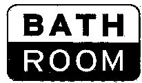 Paraqitja e markës BATH ROOM