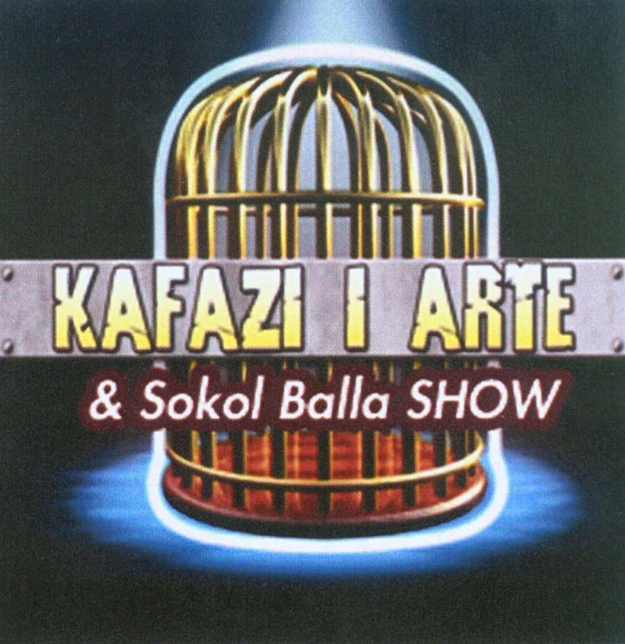 Paraqitja e markës KAFAZI I ARTE & SOKOL BALLA SHOW