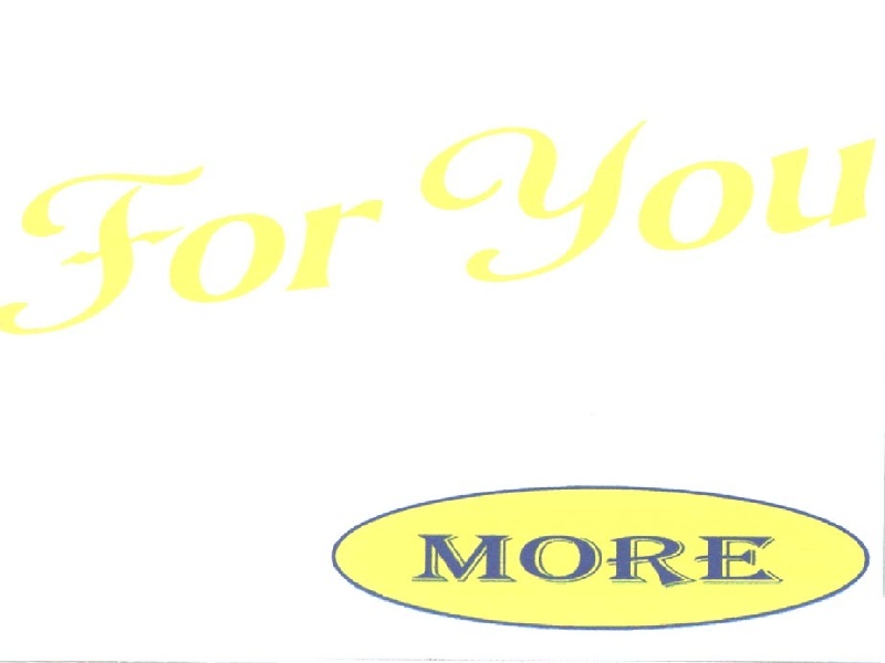 The representation of the trademark For you MORE