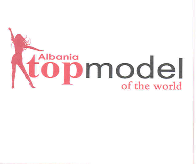 Paraqitja e markës "TOP MODEL ALBANIA OF THE WORLD"