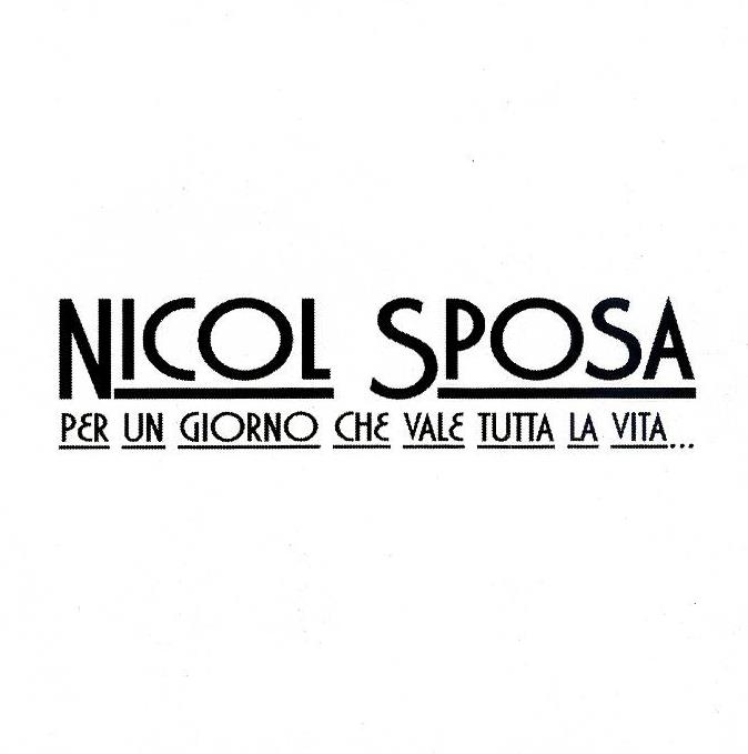 Paraqitja e markës Nicol Sposa Per un giorno che vale tutta la vita