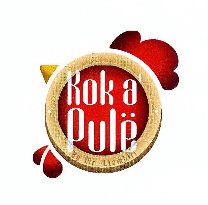 Paraqitja e markës KOK A' PULË, BY MR. LLAMBIRI
