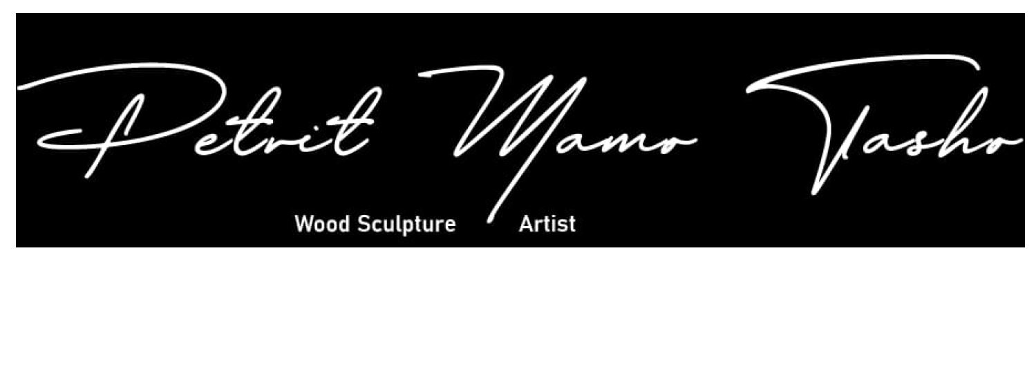 Paraqitja e markës PETRIT MAMO TASHO Wood Sculpture Artists