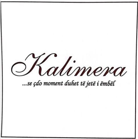 Paraqitja e markës KALIMERA ... se cdo moment duhet të jetë i ëmbël