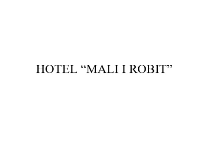 Paraqitja e markës HOTEL "MALI I ROBIT"