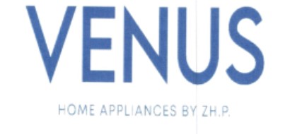 Paraqitja e markës VENUS HOME APPLIANCES BY ZH.P