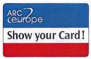 The representation of the trademark ARC europe Show your Card!