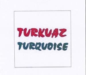 Paraqitja e markës TURKUAZ TURQUDISE