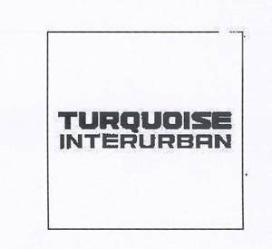 The representation of the trademark TURQUOISE INTERURBAN