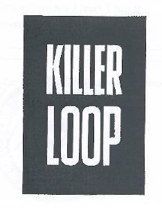 Paraqitja e markës KILLER LOOP