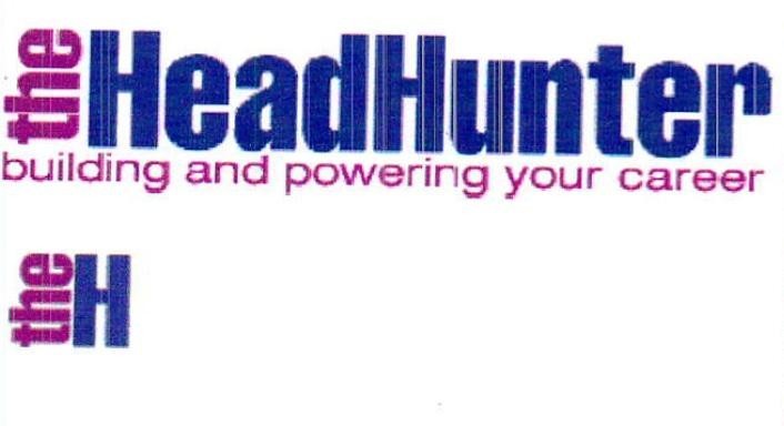 The representation of the trademark theHeadHunter building and powering your career theH